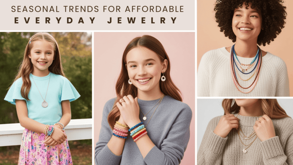 Affordable everyday jewelry for girls, featuring a floral-themed necklace and colorful beaded bracelets for spring and summer, alongside layered necklaces and oxidized jewelry for autumn and winter.