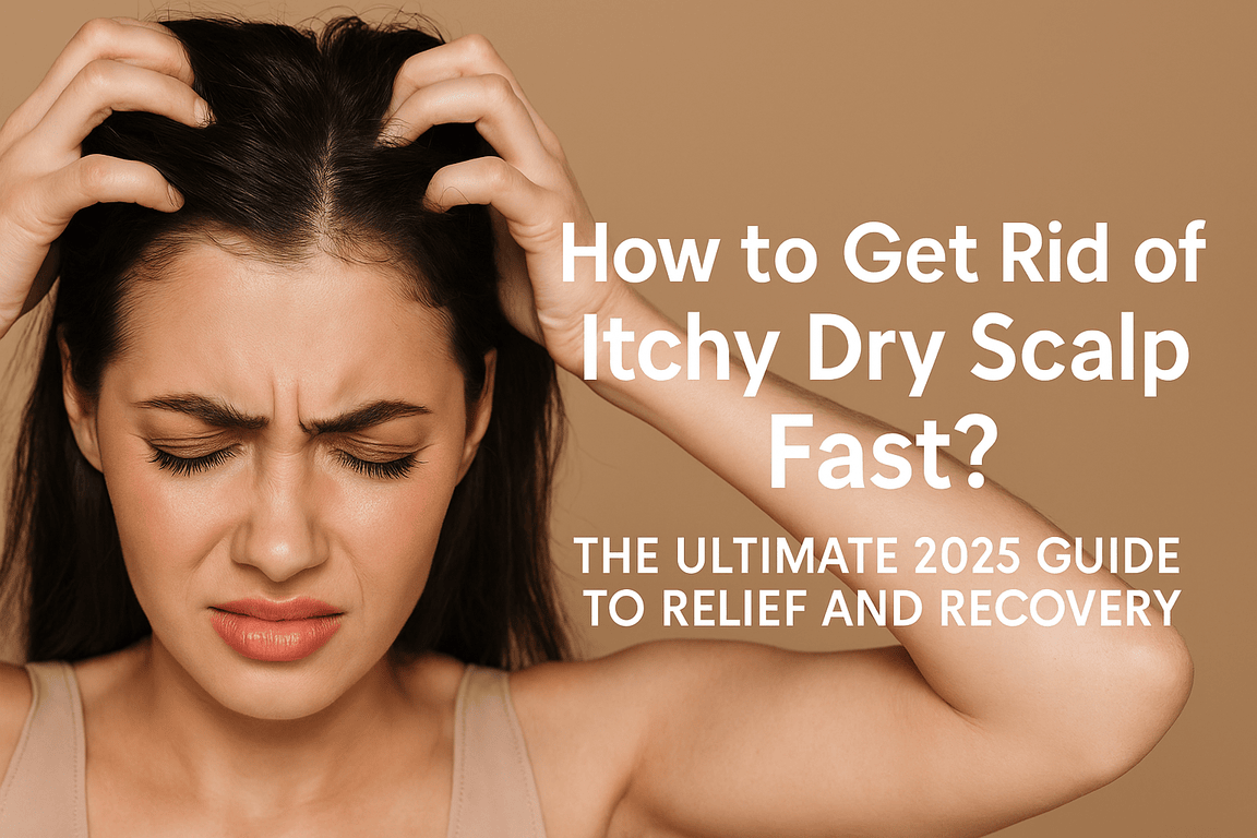 Close-up of a healthy scalp with text overlay: How to Get Rid of Itchy Dry Scalp Fast